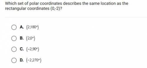 Which set of polar coordinates describes the same location as the rectangular coordinates (0,-2)?