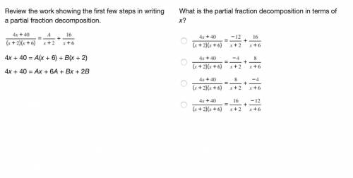 Review the work showing the first few steps in writing a partial fraction decomposition.

StartFra
