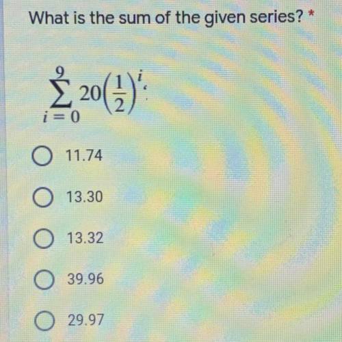 What is the sum of the given series?