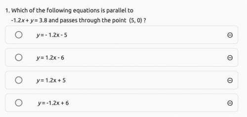 Which of the following equations is parallel to -1.2x + y = 3.8 and passes through the point (5, 0)