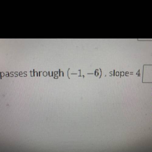 Passes through (-1,-6), slope=4