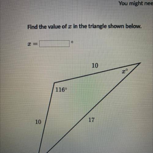 Find the value of x in the triangle shown below.
2=
10
20
1160
10
17