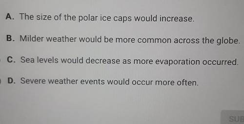 Which of the following would most likely happen if average global temperatures on Earth increased?