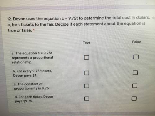 Devon uses the equation c = 9.75 to determine the total cost in dollars, c for t tickets to the fai