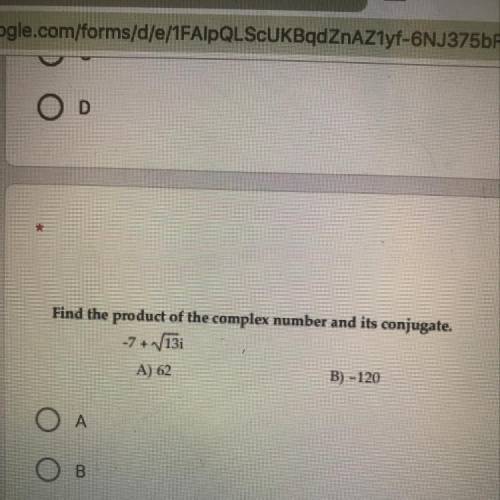 Find the product of the complex number and its conjugate.
-7+/131
