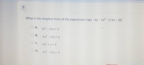 Which is the correct answer?

A. 5X - 25x + 3 B. -5X - 25x + 3 O C. -5x + x + 3 D. -5X - 25x-3