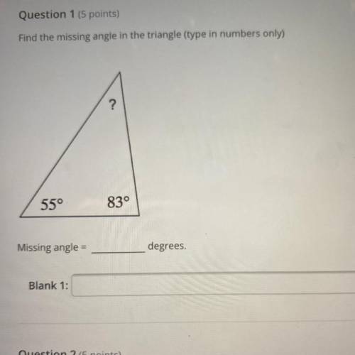 Find the missing angle in the triangle (type in numbers only)

?
55°
83°
Missing angle =
degrees.