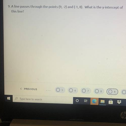 **** A line passes through the points (9,-2) and (-1,8). What is the y-intercept of this