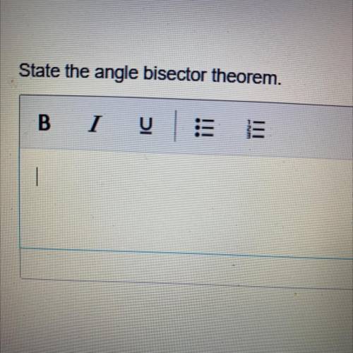 State the angle bisector theorem.
￼