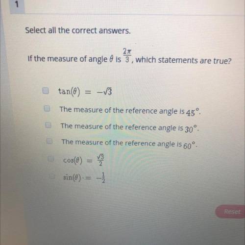 Select all the correct answers.

If the measure of angle 0 is 2/3, which statements are true?
tan(