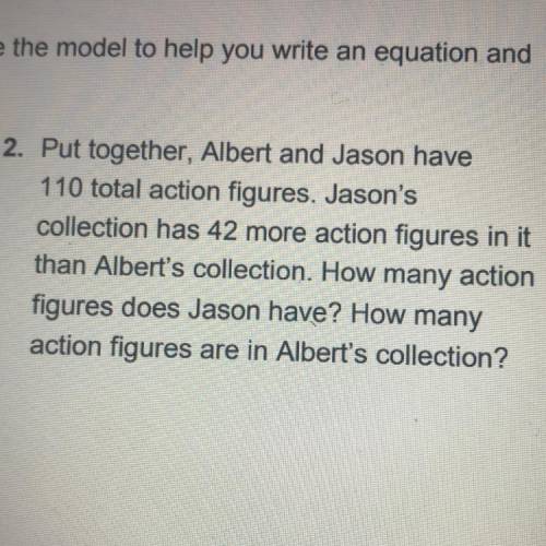 PLZ HELP AND SHOW WORK IF YOU CAN BC IM STUCK ON THIS QUESTION

Put together Albert and Jason have