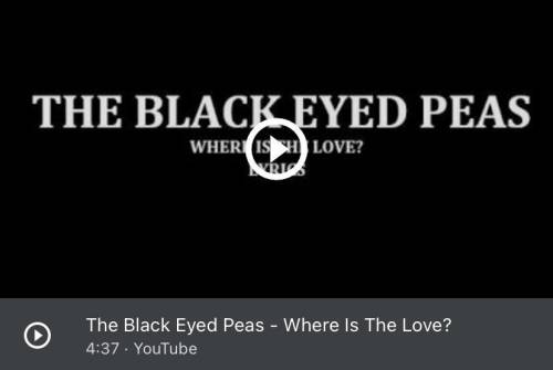 Does the song “where is the love” connects us, divided us, or call us to action as a society? Use e