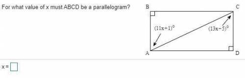 Please help!
For what value of x must ABCD be a parallelogram?
x=?