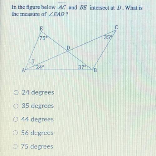 In the figure below AC and BE intersect at D. What is
the measure of LEAD?