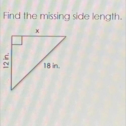 1) Find the missing side length.
х
12 in.
18 in.