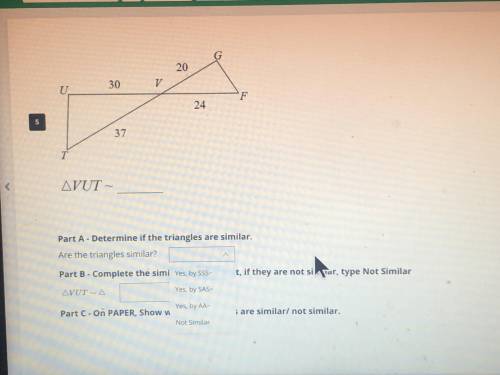 Part A: determined if the triangles are similar?

Part B: complete the similarity statement, if th
