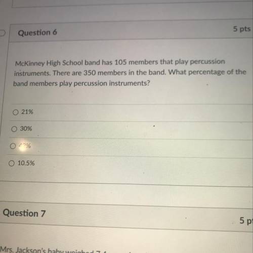 McKinney High School band has 105 members that play percussion

instruments. There are 350 members