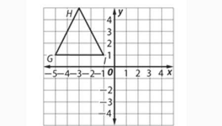 The coordinate grid below shows triangle GHI. The triangle is translated 6 units to the left and 5