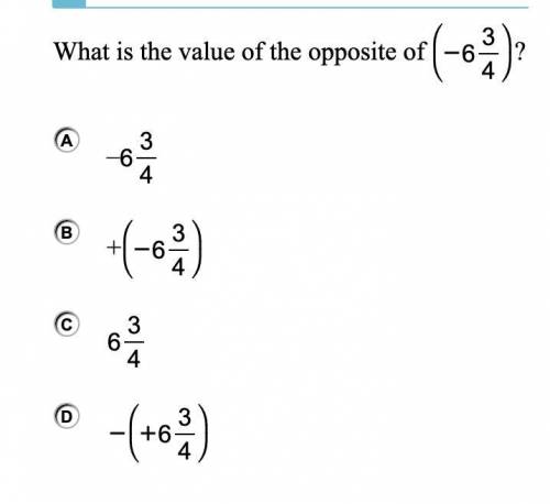 What is the value of the opposite of (-6 3/4
PLS GUYS I NEED HELP DO NOT STEAL MY POINTS ):