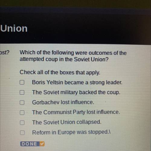 Which of the following were outcomes of the

attempted coup in the Soviet Union?
Check all of the