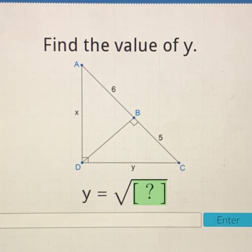 Acellus
Find the value of y.
А.
х
B
5
D
у
y = V[?]
Enter