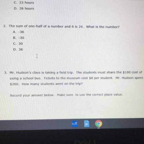 PLEASE ANSWER THESE TWO

2. The sum of one-half of a number and 6 is 24. What is the number?
A