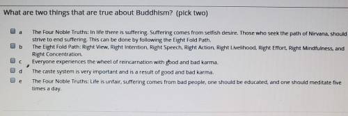 What are two things that are true about Buddhism ?HELP