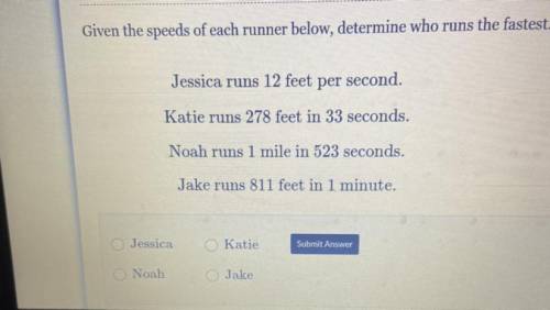 Given the speeds of each runner below, determine who runs the fastest.