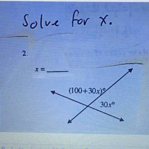Solve for .
2.
(100+30x)
30.rº