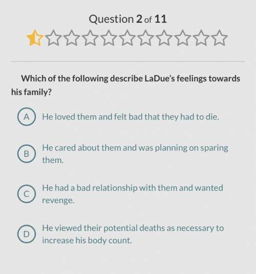Which of the following describe LaDue’s feelings towards his family?

He loved them and felt bad t