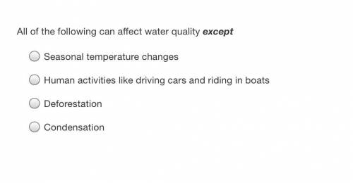 All of the following can affect water quality except