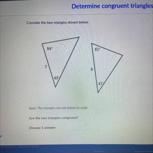 Are these two triangles congruent?
Yes 
No 
Not enough information?