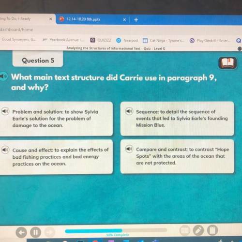 ]

What main text structure did Carrie use in paragraph 9,
and why?
Problem and solution: to show