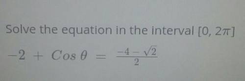 Solve the equation in the interval.
