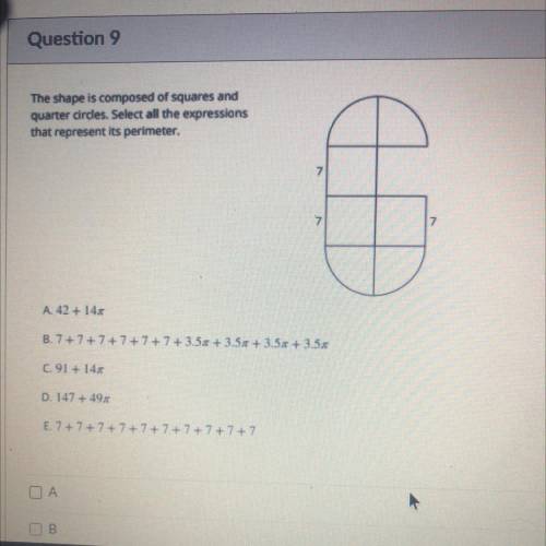 Question 9

The shape is composed of squares and
quarter circles. Select all the expressions
that