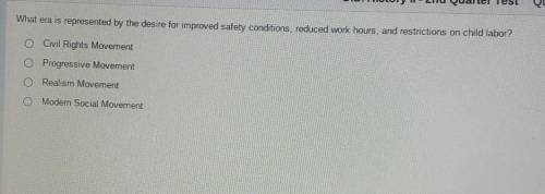 Plz help

what era is represented by the desire for improve safety conditions reduce work hours an