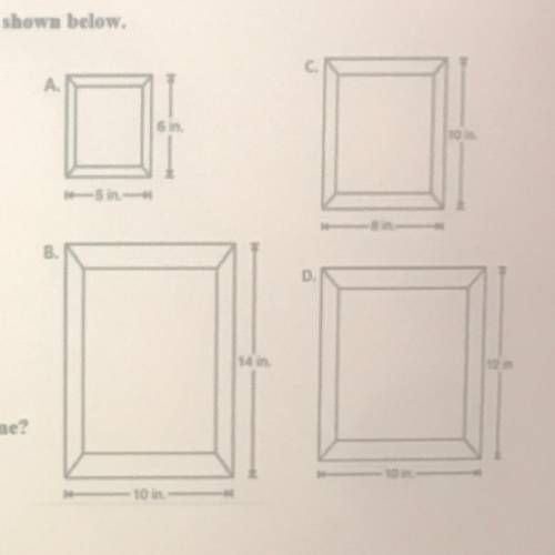Help!!

Carla's rectangular picture frame is 10 inches wide and 12 inches long as shown below.
8.