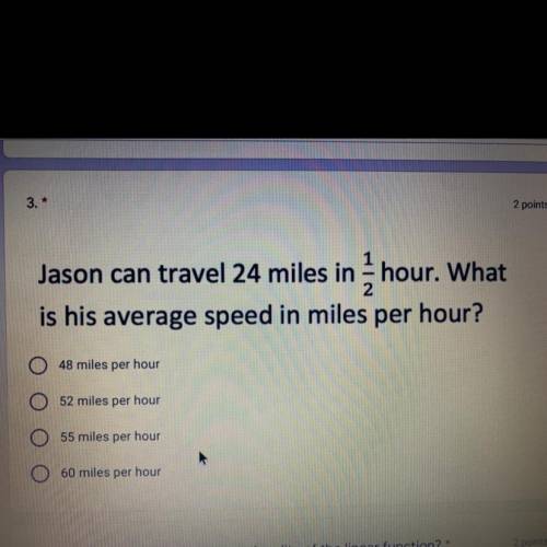 Jason can travel 24 miles in 1/2 hour. What is his average speed in miles per hour