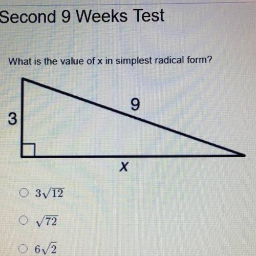 What is the value of x in simplest radical form?

- 3 radical 12
- radical 72
- 6 radical 2
- radi