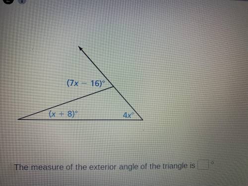 The measure of the exterior angle of the triangle is what?
