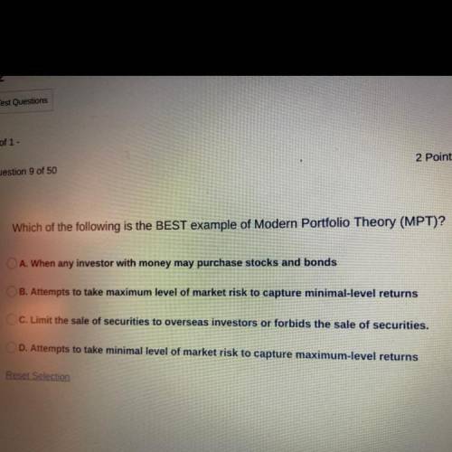 Which of the following is the BEST example of Modern Portfolio Theory (MPT)?

A. When any investor