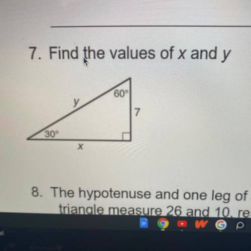 7. Find the values of x and y
60°
y у
7
30°
Х
