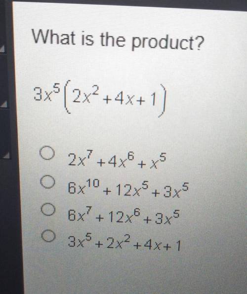 Please help. What is the product?3x^5(2x^2+4x+1)
