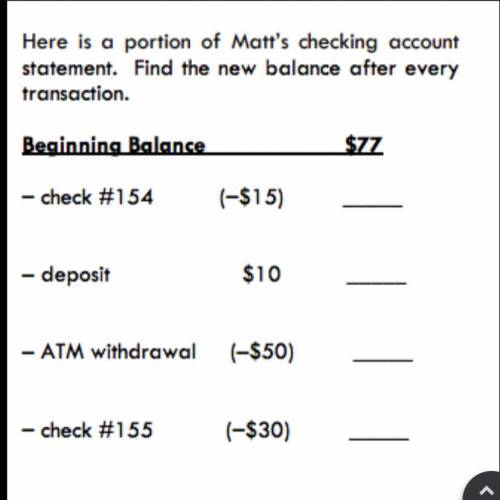 Here is a portion of Matt's checking account statement. Find a new balance after every transaction