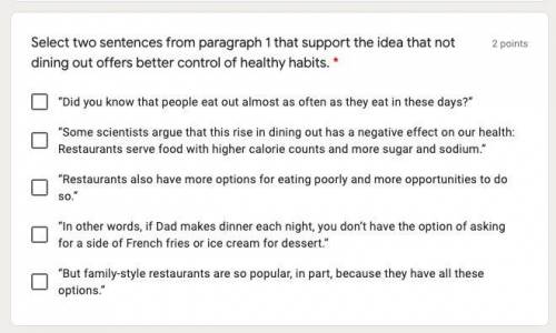 Select two sentences from paragraph 1 that support the idea that not dining out offers better contr