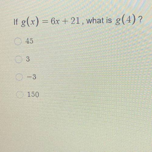 If g(x) = 6x + 21, what is g(4)?