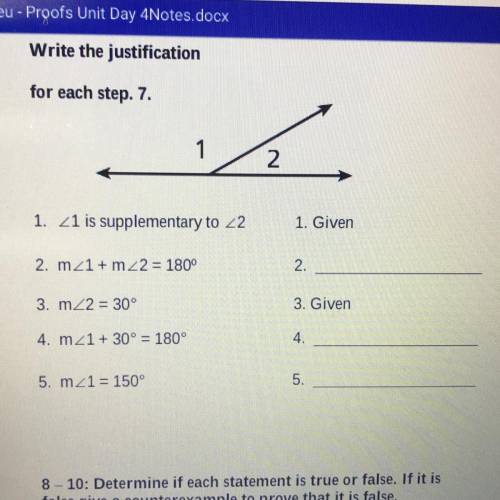 Write the justification

for each step. 7.
1
1. Given
1. 21 is supplementary to 22
2.
2. mz1+ m2 =
