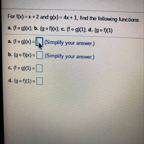 For f(x) =x+2 and g(x) =4x+1 find the following functions