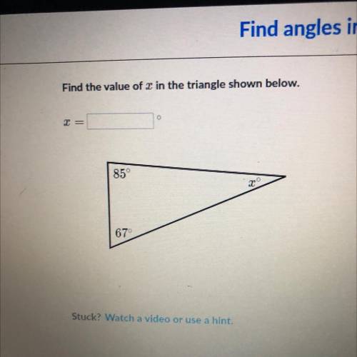 Find the value of x in the triangle shown below.
x=
85°
20
670