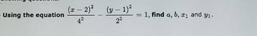 1) Using the equation find a, b, x1 and y1